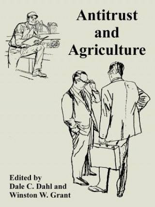 Книга Antitrust and Agriculture Dale C. Dahl