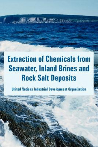 Kniha Extraction of Chemicals from Seawater, Inland Brines and Rock Salt Deposits UN Industrial Development Organization