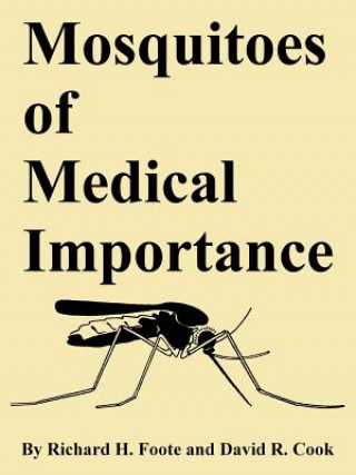 Kniha Mosquitoes of Medical Importance David R Cook