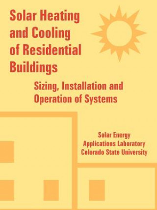 Книга Solar Heating and Cooling of Residential Buildings State University Colorado State University