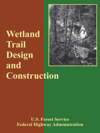 Книга Wetland Trail Design and Construction Federal Highway Administration