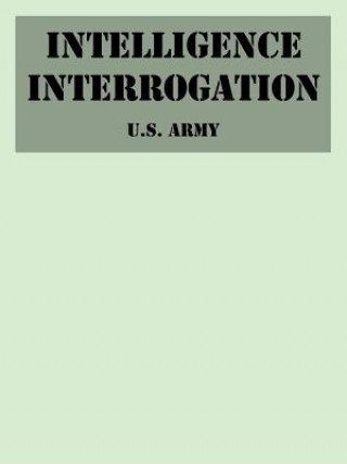 Kniha Intelligence Interrogation U S Army