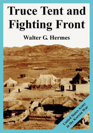 Livro Truce Tent and Fighting Front Walter G Hermes