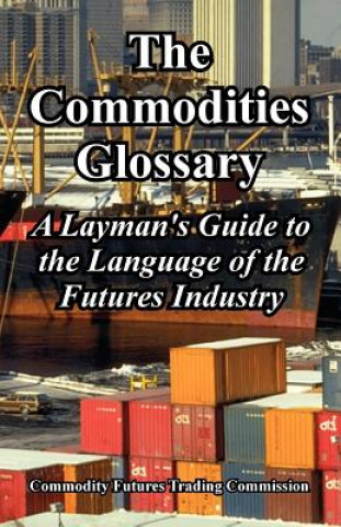 Livre Commodities Glossary Futures Trading Commission Commodity Futures Trading Commission