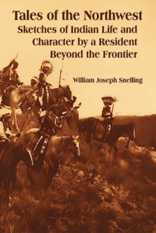 Carte Tales of the Northwest William Joseph Snelling