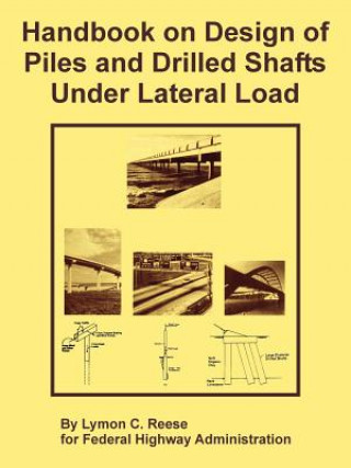 Book Handbook on Design of Piles and Drilled Shafts Under Lateral Load Federal Highway Administration