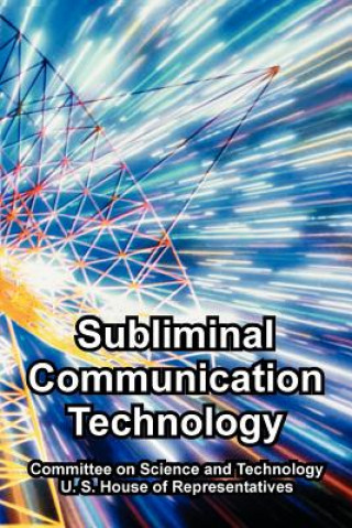 Livro Subliminal Communication Technology U S House of Representatives