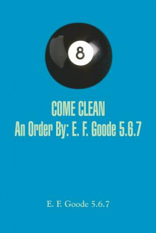 Kniha Come Clean an Order by E F Goode 5 6 7