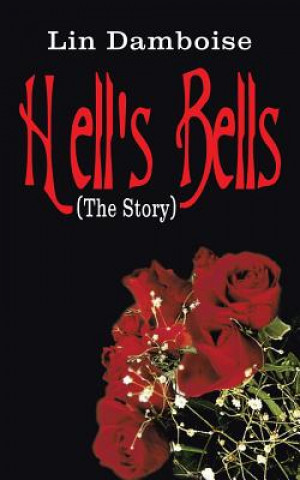 Книга Hell's Bells (the Story) Lin Damboise