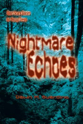 Könyv Nightmare Echoes Dawn M Guardino