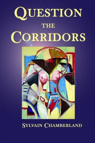 Knjiga Question the Corridors Sylvain Chamberlain-Nyudo