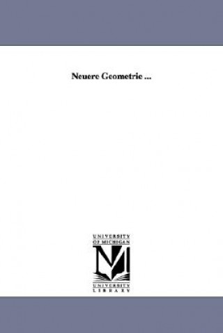 Книга Neuere Geometrie ... Hans Heinrich Ulrich Vitalis Pfaff