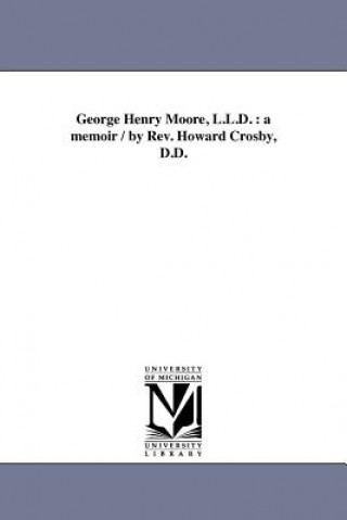 Könyv George Henry Moore, L.L.D. Howard Crosby