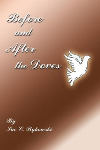 Βιβλίο Before and After the Doves Sue C Bykowski