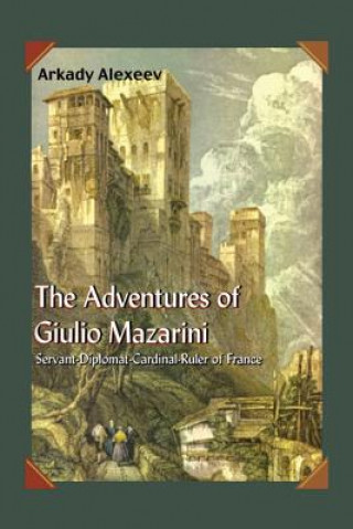 Kniha Adventures of Giulio Mazarini Arkady Alexeev