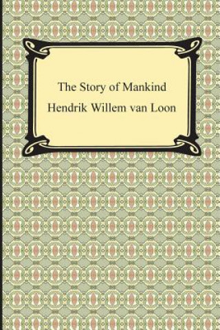 Carte Story of Mankind (Illustrated) Hendrik Willem Van Loon