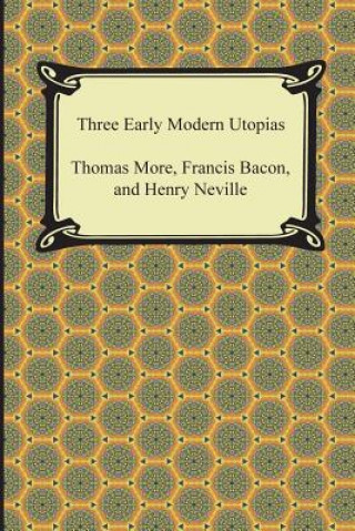 Kniha Three Early Modern Utopias Henry Neville
