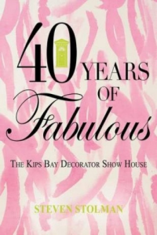 Kniha 40 Years of Fabulous Steven Stolman