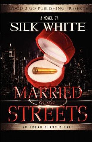 Livre Married to Da Streets Silk White