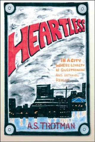 Könyv Heartless A.S. Trotman