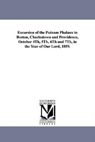 Carte Excursion of the Putnam Phalanx to Boston, Charlestown and Providence, October 4Th, 5Th, 6Th and 7Th, in the Year of Our Lord, 1859. Hartford Conn Putnam Phalanx