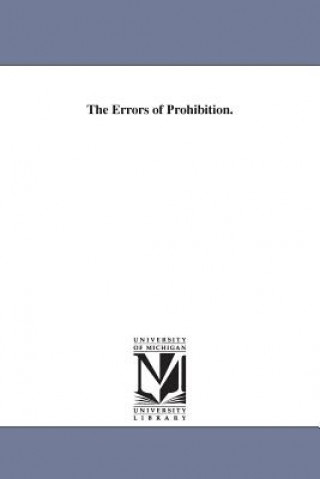 Carte Errors of Prohibition. John Albion Andrew