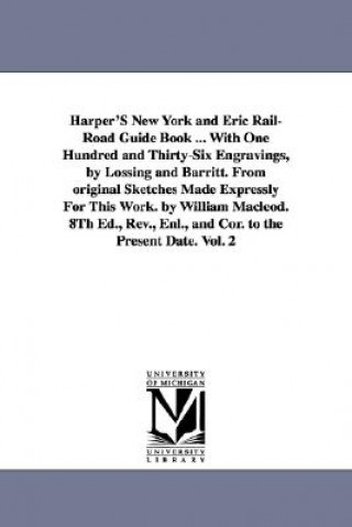 Carte Harper'S New York and Eric Rail-Road Guide Book ... With One Hundred and Thirty-Six Engravings, by Lossing and Barritt. From original Sketches Made Ex None