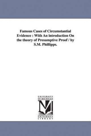 Könyv Famous Cases of Circumstantial Evidence Samuel March Phillips
