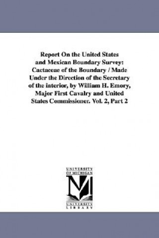 Könyv Report on the United States and Mexican Boundary Survey Stat United States Dept of the Interior