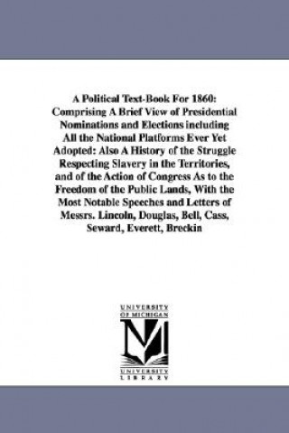 Könyv Political Text-Book For 1860 Horace Greeley