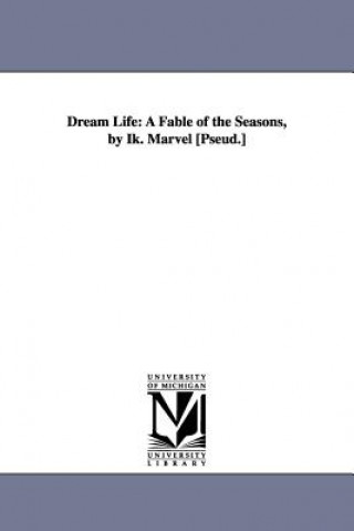 Knjiga Dream Life Donald Grant Mitchell