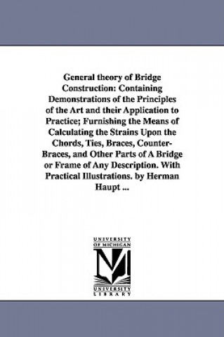 Kniha General theory of Bridge Construction Herman Haupt