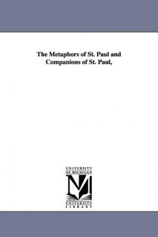 Könyv Metaphors of St. Paul and Companions of St. Paul, John Saul Howson