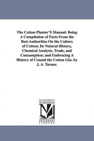 Livre Cotton Planter'S Manual Joseph Addison Turner