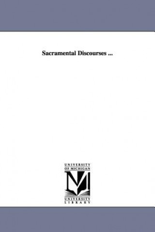 Carte Sacramental Discourses ... James Waddel Alexander