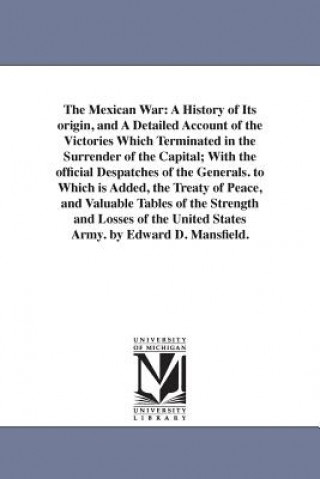 Książka Mexican War Edward Deering Mansfield