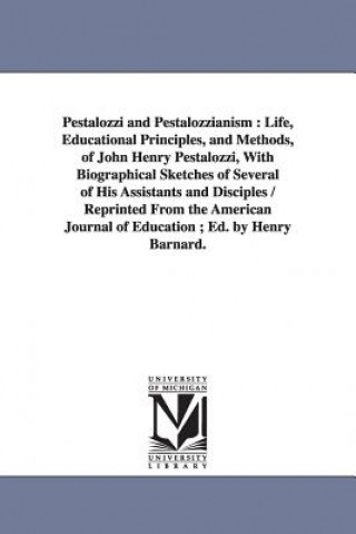 Könyv Pestalozzi and Pestalozzianism Henry Barnard