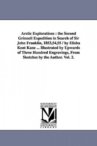 Carte Arctic Explorations Elisha Kent Kane