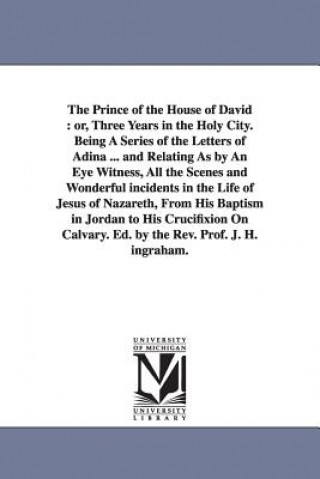 Livre Prince of the House of David J H (Joseph Holt) Ingraham