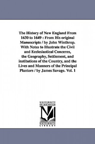 Carte History of New England From 1630 to 1649 John Winthrop