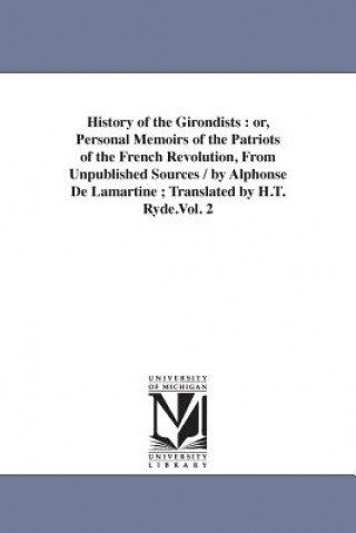 Könyv History of the Girondists Alphonse De Lamartine