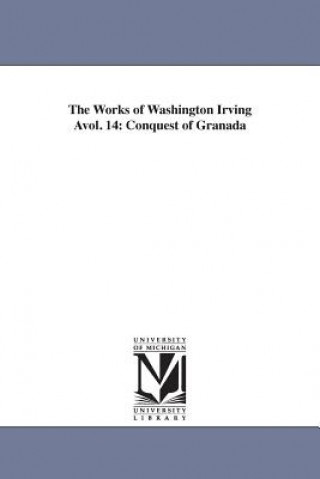 Carte Works of Washington Irving Avol. 14 Washington Irving