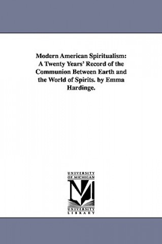 Carte Modern American Spiritualism Emma Hardinge Britten