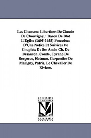Kniha Les Chansons Libertines de Claude de Chouvigny, Claude De Chouvigny Baro Blot-L'Eglise