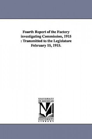 Książka Fourth Report of the Factory Investigating Commission, 1915 York (State) New York (State)