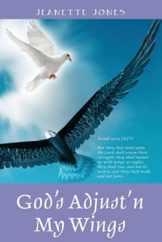 Kniha God's Adjust'n My Wings Jeanette Jones