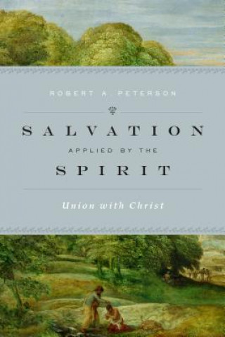 Książka SALVATION APPLIED BY THE SPIRIT ROBERT A. PETERSON