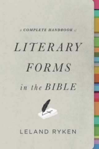 Carte Complete Handbook of Literary Forms in the Bible Leland Ryken
