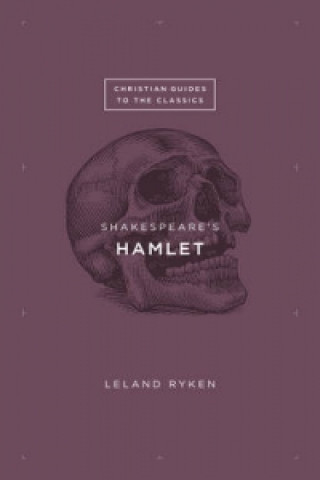 Книга Shakespeare's Hamlet Leland Ryken