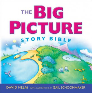 Carte Big Picture Story Bible David R. Helm